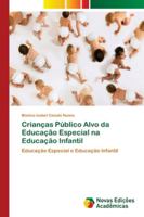Crianças Público Alvo da Educação Especial na Educação Infantil 3330775203 Book Cover