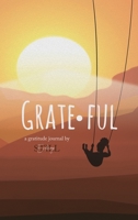 Grateful: A Gratitude Journal: A Gratitude 1734828528 Book Cover