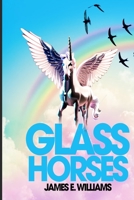 Glass Horses: Pride must defeat Prejudice- a call to duty B0B4JXPXP4 Book Cover
