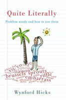 Quite literally: Problem words and how to use them 0415320194 Book Cover