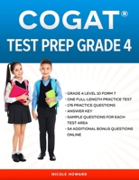 COGAT® TEST PREP GRADE 4: Grade 4, Level 10, Form 7, One Full Length Practice Test, 176 Practice Questions, Answer Key, Sample Questions for Each Test Area, 54 Additional Questions Online. B08LNBVFDT Book Cover