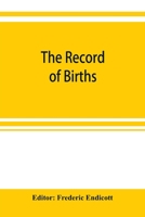 The Record of Births, Marriages and Deaths and Intentions of Marriage, in the Town of Stoughton from 1727 to 1800, and in the Town of Canton from 1797-1845 9353921090 Book Cover