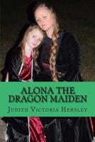 Alona the Dragon Maiden 198131802X Book Cover