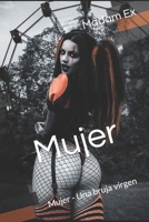 Mujer: Mujer - Una bruja virgen (Spanish Edition) B0CPSQ41VS Book Cover