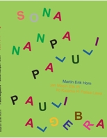 Pauli Algebra - sona nanpa Paluli: trilingual version: Toki Pona, English, German - kepeken toki tu wan: toki Pona, toki Inli, toki Tosi - ... Toki Pona, Englisch, Deutsch (German Edition) 375975001X Book Cover