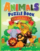 Animals Puzzle Book for Kids Ages 4-8: Fun, Quick & Easy Solution for Boredom for Boys & Girls. 70 + Pages Activity Book that includes Drawing, ... Perfect Gift Guaranteed to Make them Smile. 1915216486 Book Cover