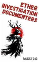 Ether Investigation Documenters: Novella B0DPLBCZHM Book Cover