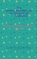 The Jammu and Kashmir on Account of Statistics: Statistical Indicator for Generate Information B09QPVQ1H5 Book Cover