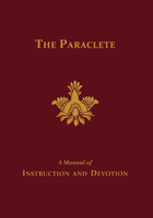 The Paraclete: A Manual of Instruction and Devotion to the Holy Ghost 0895551314 Book Cover