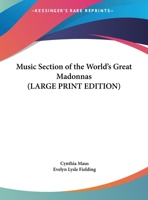 Music Section of the World's Great Madonnas 1162749962 Book Cover