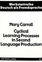 Cyclical Learning Processes in Second Language Production 3820473416 Book Cover