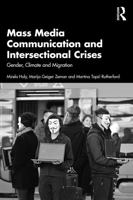 Mass Media Communication and Intersectional Crises: Gender, Climate and Migration 1041085664 Book Cover
