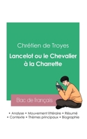 Réussir son Bac de français 2023: Analyse de Lancelot ou le Chevalier à la Charrette de Chrétien de Troyes 2385091119 Book Cover