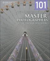 101 Quick and Easy Ideas Taken from the Master Photographers of the Twentieth Century 1435454367 Book Cover