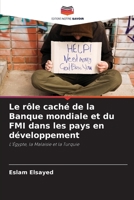 Le rôle caché de la Banque mondiale et du FMI dans les pays en développement 6630340922 Book Cover