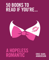 50 Books to Read If You're a Hopeless Romantic 192261646X Book Cover