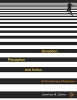 Sensation, Perception and Action: An Evolutionary Perspective 0230552676 Book Cover