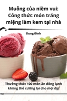 Muỗng của niềm vui: Công thức món tráng miệng làm kem tại nhà 1783574372 Book Cover