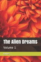 The Alien Dreams: Volume 1 B092CBH4PK Book Cover