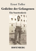 Gedichte der Gefangenen: Ein Sonettenkreis 374373897X Book Cover