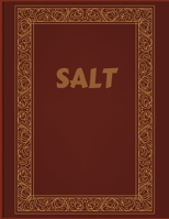 Salt: Salt intake Log for recording your salt intake on a daily basis, so as to maximize good health (Salt intake record) 1694314464 Book Cover