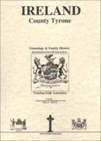 Ireland Co. Tyrone Genealogy & Family History Notes 0940134799 Book Cover