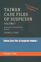 «Taiwan Case Files of Suspicion» Volume I B0FVVWHYN3 Book Cover