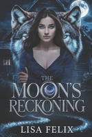 The Moon’s Reckoning: A Werewolf Paranormal Romance (Lisa Werewolf Collections) B0GBV2TXRX Book Cover