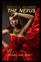 The Nexus: An epic Erotic Urban fantasy ( kelirotic book 1) B0BXN443JK Book Cover