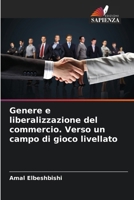 Genere e liberalizzazione del commercio. Verso un campo di gioco livellato (Italian Edition) 6208320062 Book Cover