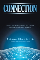 Connection: Unlock the Mystery of Who You Are and Discover Your Hidden Potential 1663270716 Book Cover