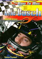Kyle Busch: NASCAR Driver 1459614682 Book Cover