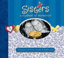 Sisters Scrapbook of Memories: Treasures of Love, Faith, and Tradition (Integrity Scrapbook of Memories Series) 1591451442 Book Cover
