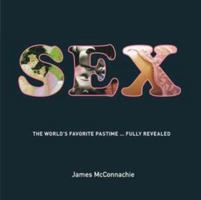 Sex: The World's Favorite Pastime Fully Revealed 1848365640 Book Cover