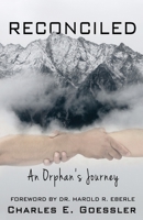 Reconciled: An Orphan's Journey 1726272982 Book Cover