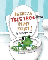 THERE'S A TREE FROG IN MY TOILET B0G6XVGQG5 Book Cover