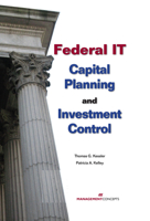 Federal IT Capital Planning and Investment Control 1567262228 Book Cover