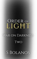Order of Light: War on Darkness Book Two 1956128239 Book Cover