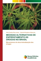 Medidas Alternativas de Enfrentamento Às Drogas No Brasil (Portuguese Edition) 6206758397 Book Cover