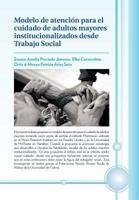 Modelo de Atenci N Para El Cuidado de Adultos Mayores Institucionalizados Desde Trabajo Social 1617641340 Book Cover