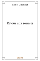 Retour aux sources (French Edition) 2334232238 Book Cover
