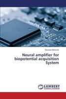 Neural Amplifier for Biopotential Acquisition System 3659541249 Book Cover