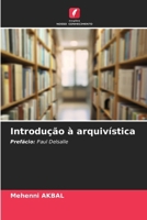 Introdução à arquivística (Portuguese Edition) 6208554926 Book Cover