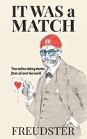 It Was a Match: True online dating stories from all over the world B08WP27DSW Book Cover