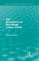 The Economics of Non-Wage Labour Costs (Routledge Revivals) 0415590043 Book Cover