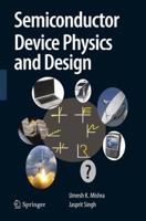 Semiconductor Device Physics and Design (Series on Integrated Circuits and Systems) 9400797788 Book Cover