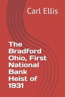 First National Bank of Bradford: "Heist of 1931" 1086177479 Book Cover