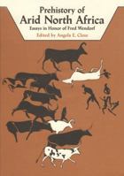 The Prehistory of Arid North Africa: Essays in Honor of Fred Wendorf 087074223X Book Cover