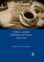Politics and the Individual in France 1930-1950 0367601346 Book Cover