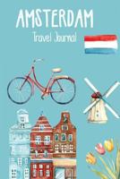 Amsterdam Travel Journal: Wanderlust Journals 1519113331 Book Cover